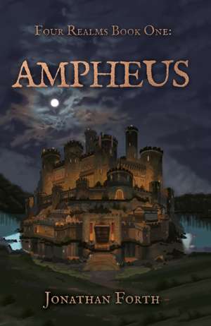 Forth, J: Ampheus de Jonathan Forth