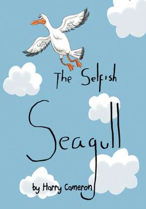 Selfish Seagull de Harry Cameron