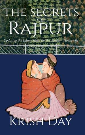 SECRETS OF RAJPUR de Krish Day