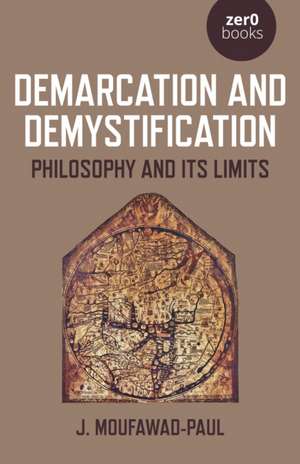 Demarcation and Demystification – Philosophy and its limits de J. Moufawad–paul