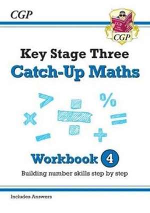 KS3 Maths Catch-Up Workbook 4 (with Answers) de Cgp Books