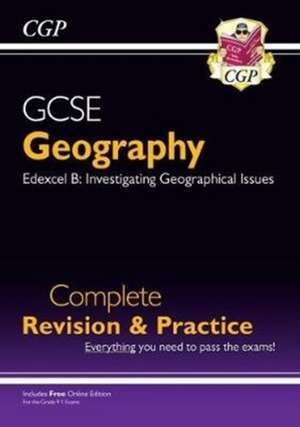 GCSE Geography Edexcel B Complete Revision & Practice includes Online Edition de Cgp Books