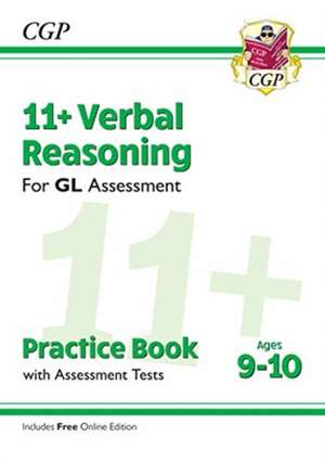 11+ GL Verbal Reasoning Practice Book & Assessment Tests - Ages 9-10 (with Online Edition) de Cgp Books