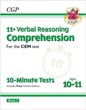 11+ CEM 10-Minute Tests: Comprehension - Ages 10-11 Book 2 (with Online Edition): unbeatable revision for the 2022 tests de CGP Books