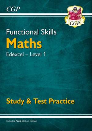 Functional Skills Maths: Edexcel Level 1 - Study & Test Practice de Cgp Books