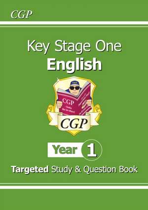 KS1 English Year 1 Targeted Study & Question Book de Cgp Books