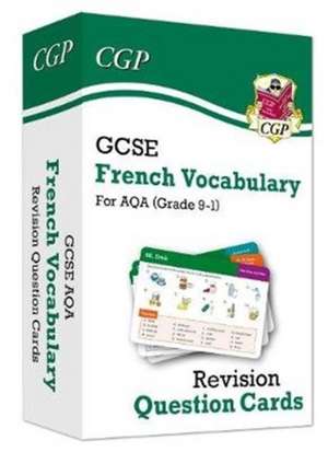 GCSE AQA French: Vocabulary Revision Question Cards (For exams in 2025) de Cgp Books