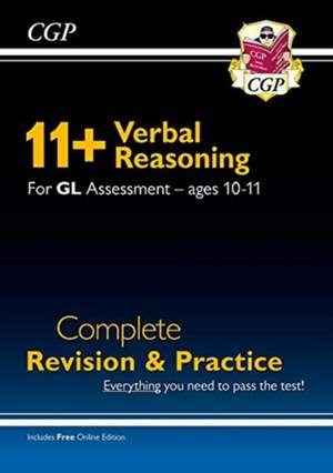 11+ GL Verbal Reasoning Complete Revision and Practice - Ages 10-11 (with Online Edition): for the 2025 exams de Cgp Books