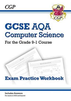GCSE Computer Science AQA Exam Practice Workbook includes answers de Cgp Books