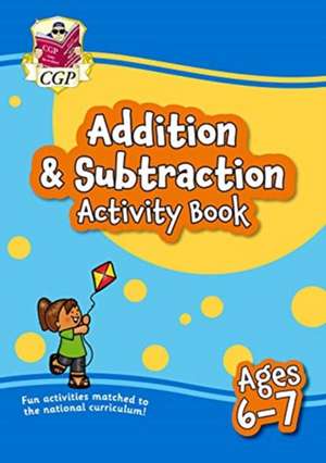 Addition & Subtraction Activity Book for Ages 6-7 (Year 2) de Cgp Books