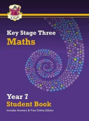 KS3 Maths Year 7 Student Book - with answers & Online Edition de Cgp Books