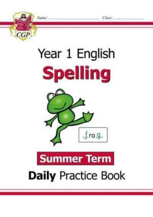 KS1 Spelling Year 1 Daily Practice Book: Summer Term de Cgp Books