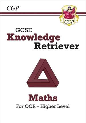 GCSE Maths OCR Knowledge Retriever - Higher: for the 2025 and 2026 exams de Cgp Books