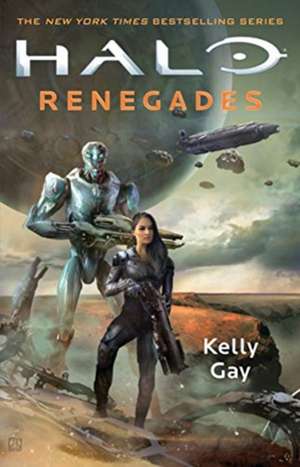 Gay, K: Halo: Renegades de Kelly Gay