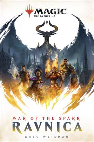 Magic: The Gathering: Ravnica - The War of the Spark de Greg Weisman