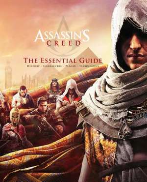 Assassin's Creed: The Essential Guide de Arin Murphy-Hiscock