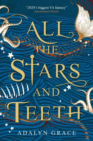 All the Stars and Teeth de Adalyn Grace