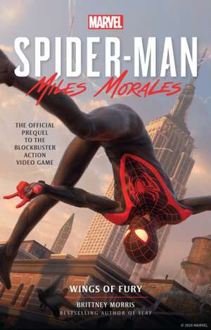 Marvel's Spider-Man: Miles Morales - Wings of Fury de Brittney Morris