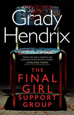 Hendrix, G: Final Girl Support Group de Grady Hendrix