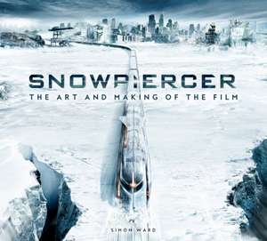 Snowpiercer: The Art and Making of the Film de Simon Ward