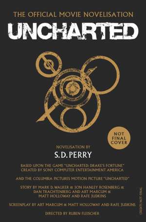 Uncharted: The Official Movie Novelization de S. D. Perry