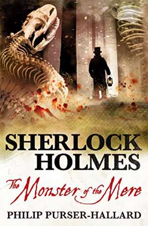 Sherlock Holmes - The Monster of the Mere de Philip Purser-Hallard