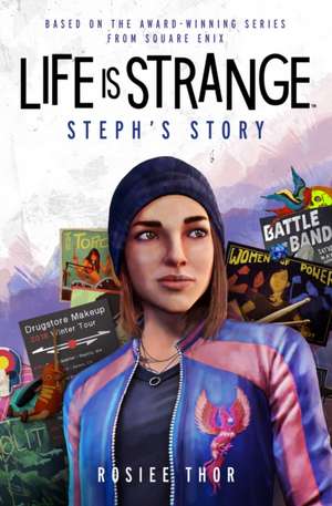 Life is Strange: Steph's Story de Rosiee Thor