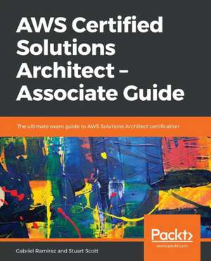 AWS Certified Solutions Architect -Associate Guide de Stuart Scott