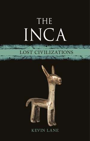 The Inca: Lost Civilizations de Kevin Lane