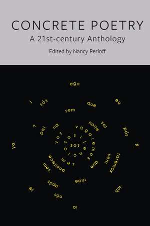 Concrete Poetry: A 21st-Century Anthology de Nancy Perloff