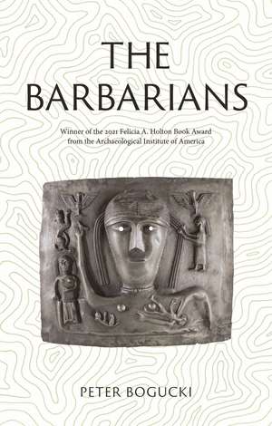 The Barbarians: Lost Civilizations de Peter Bogucki