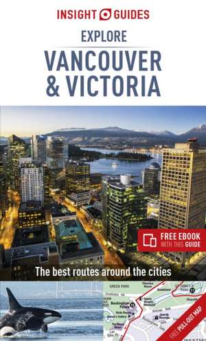 Insight Guides Explore Vancouver & Victoria (Travel Guide with Free eBook) de Insight Guides Travel Guide