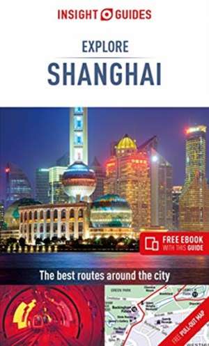 Insight Guides Explore Shanghai (Travel Guide with Free Ebook) de Insight Guides