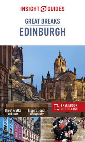 Insight Guides Great Breaks Edinburgh (Travel Guide with Free eBook) de Insight Guides Travel Guide