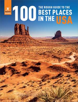 The Rough Guide to the 100 Best Places in the USA de Rough Guides