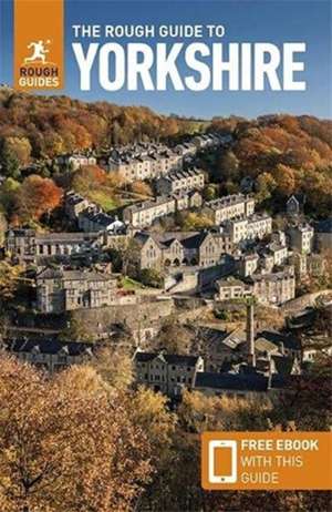 The Rough Guide to Yorkshire (Travel Guide with Free eBook) de Rough Guides