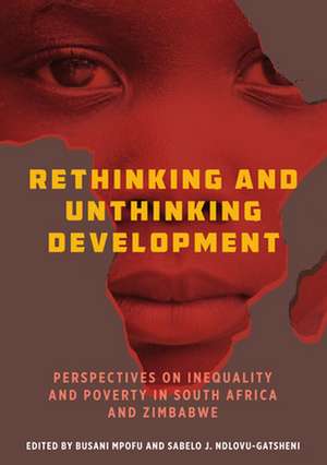 Rethinking and Unthinking Development de Busani Mpofu