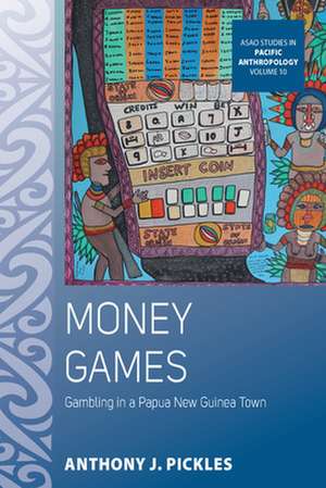 Money Games de Anthony J. Pickles