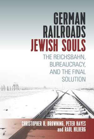 German Railroads, Jewish Souls de Raul Hilberg