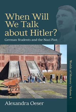 When Will We Talk About Hitler? de Alexandra Oeser