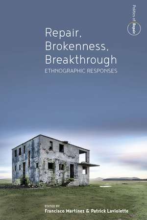 Repair, Brokenness, Breakthrough de Francisco Martínez