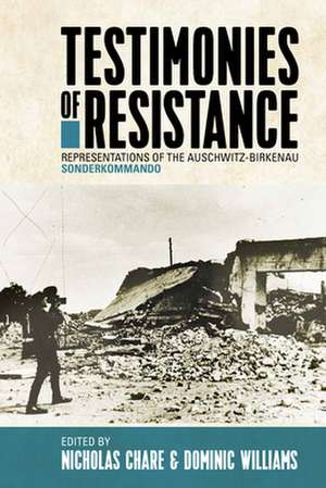 Testimonies of Resistance de Nicholas Chare