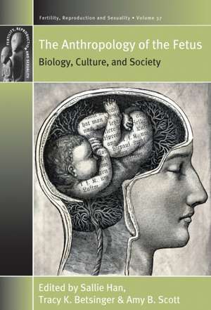 Anthropology of the Fetus de Tracy K Betsinger