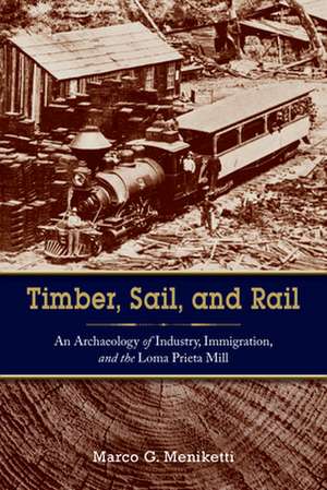 Timber, Sail, and Rail de Marco Meniketti