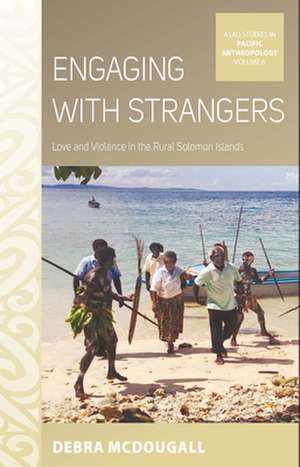 Engaging with Strangers de Debra McDougall