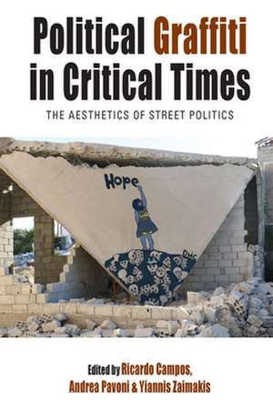 Political Graffiti in Critical Times de Ricardo Campos