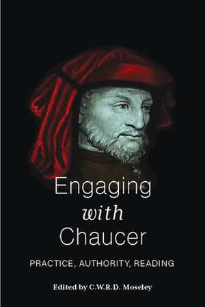 Engaging with Chaucer de C. W. R. D. Moseley