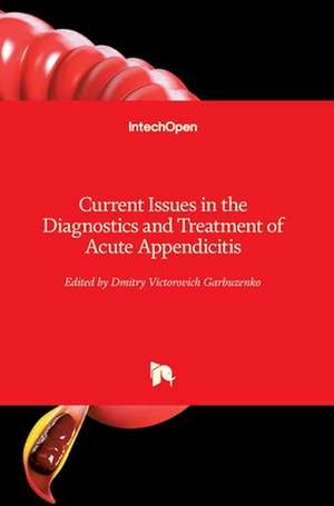 Current Issues in the Diagnostics and Treatment of Acute Appendicitis de Dmitry Garbuzenko