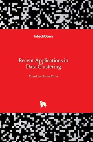 Recent Applications in Data Clustering de Harun Pirim