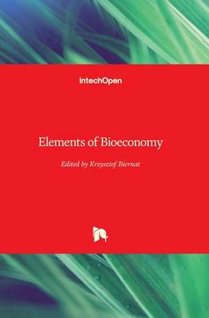 Elements of Bioeconomy de Krzysztof Biernat